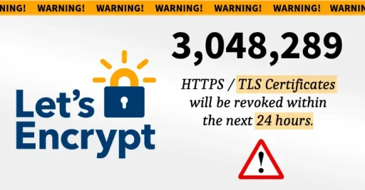 Lets Encrypt Revoking 3 Million TLS Certificates Issued Incorrectly Due to a Bug