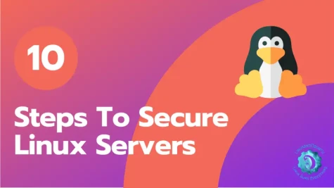 10 Steps To Secure Linux Server + {Bonus Tips}